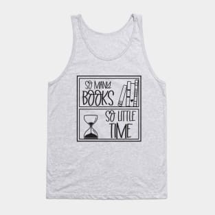so many books so little time Tank Top